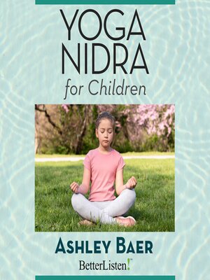 cover image of Yoga Nidra for the Children with Ashley Baer